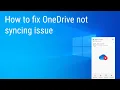 How to fix OneDrive sync error 2023