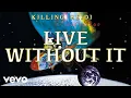 Download Lagu Killing Heidi - Live Without It (Audio)