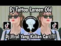 Download Lagu DJ TATTOO LOREEN OLD BY DJ KOMANG ‎VIRAL TIKTOK 2025 🔥