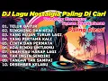 Lagu DJ LAGU NOSTALGIA PALING DICARI Lagu Kenangan Cocok Di Perjalanan TELUK BAYUR