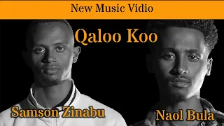 Naol Bula And Samson Zinabu Qalloo Koo Ethiopian Afaan Oromo Cover  Naol Bula And Samson Zinabu Qalloo Koo Ethiopian Afaan Oromo Cover