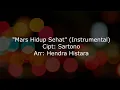 MARS HIDUP SEHAT (INSTRUMENTAL) Arr: Hendra Histara © [FREE]