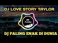 Download Lagu DJ LOVE STORY - TAYLOR SWIFT REMIX 2020 (VERSI  DJ GAGAK)