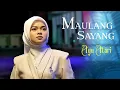 Download Lagu Ayu Atari - Maulang Sayang (Official Music Video)
