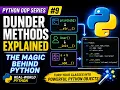 Dunder Methods Explained in Python Python OOP Series