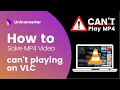 Download Lagu How To Solve VLC Won't Play MP4 Video Files