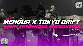 dj mendua x tokyo drift x meri aashiqui remix mengkane fullbass viral 2024