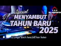 Download Lagu SPESIAL MENYAMBUT TAHUN BARU 2025 || DJ JUNGLE DUTCH FULL BARAT BASS BETON