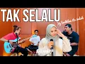 Lagu TAK SELALU - SOULJAH || COVER BY AYA.nadia \u0026 NAP