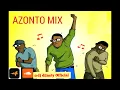 Download Lagu THE GREATEST AZONTO MIX PRODUCED BY DJ DILASTY