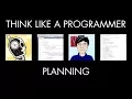 Planning Your Problem Solving Think Like a Programmer