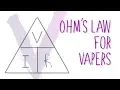 Ohm s Law For Vapers