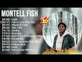 M.o.n.t.e.l.l F.i.s.h Greatest Hits Full Album ~ Best Songs ~ Top 10 Hits of All Time