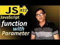 Function with parameter in JavaScript JavaScript basic lesson - 22 JavaScript for beginners