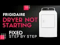 Frigidaire Dryer Not Starting FIX Plus More Repair TIPS
