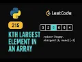 LeetCode 215 Kth Largest Element in an Array Python Solution Quickselect Algorithm