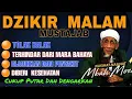 Download Lagu Dzikir Malam Mustajab  |Doa Tolak Balak | Di jauhkan Dari Mara Bahaya \u0026 Kesusahan Hidup