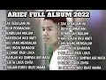 Download Lagu ARIEF FULL ALBUM 2022 , TAK SEDALAM INI, BUIH JADI PERMADANI , REMBULAN MALAM