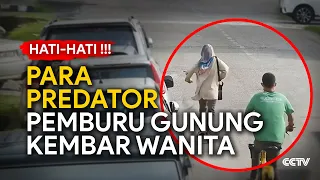 Download HATI HATI !!! - Para Predator Gunung Kembar Wanita | Rekaman CCTV MP3