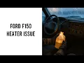 Ford F150 Heater Not Working