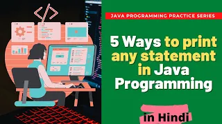 Java 5 ways to print hello world in Java Language Java Programming Practices
