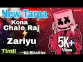 Download Lagu New Tarpa 2025 Kona Chale Raj X Zariyu Timli Mix Dj_Pinchhu Dj tarpa dj