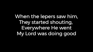 everywhere he went he was doing