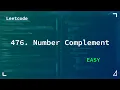 476 Number Complement Easy Leetcode 476