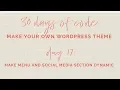 Build Navigation Bar in Wordpress WordPress Theme Development day 17 of 30 days of code