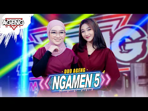 Download MP3 NGAMEN 5 - Duo Ageng ft Ageng Music (Official Live Music)