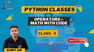 Python class - 5 Operators Robosiddhi Easy Python Tutorial