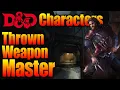 D D Fighter 5e Guide Thrown Weapon Master