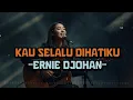 Lagu KAU SELALU DIHATIKU  -  ERNIE DJOHAN  | VIDEO LYRIC BY LAGU LAGI