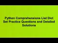 Python Comprehensions List Dict Set Practice Questions and Detailed Solutions