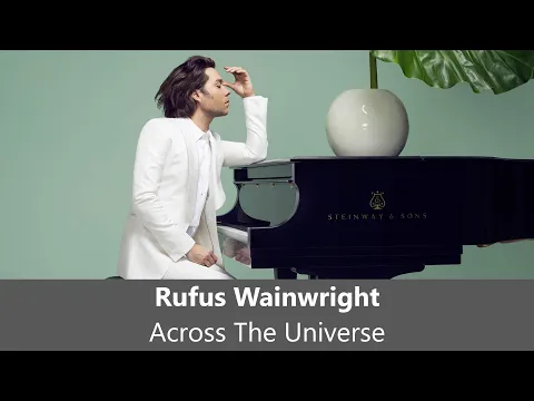 Download MP3 Rufus Wainwright - Across The Universe (LYRICS)