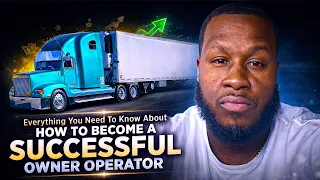 Everything you need to know to become a successful owner operator in 2026