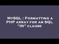MySQL Formatting a PHP array for an SQL IN clause