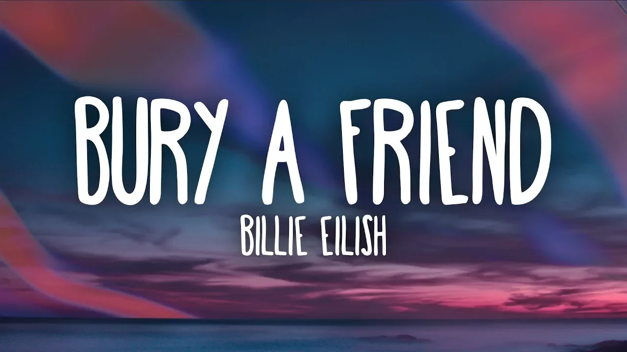 Billie Eilish - bury a friend (Lyrics) Billie Eilish - bury a friend (Lyrics)