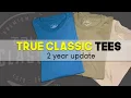 True Classic Tee Review - After 2 years Update