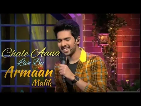 Download MP3 Chale Aana Live Armaan Malik In Kapil sharma show