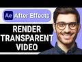 How to Render Transparent in After Effects Quick Easy