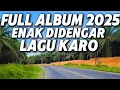 Download Lagu Lagu Karo Terhits 2025 Oke banget Suaranya Cocok teman perjalanan indah lagu🎶🎤 sedih