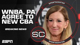 WNBA and WNBPA verbally agree to a new CBA SportsCenter