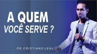 A QUEM VOCÊ SERVE ?