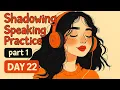 Download Lagu Shadowing English SPEAKING Practice | Part 1|Day 22/30 Day English Speaking Course