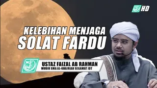 Download KELEBIHAN MENJAGA SOLAT FARDU 5 WAKTU  ᴴᴰ |  Ustaz Mohd Faizal Ab Rahman MP3