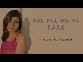 Pal Pal Dil Ke Paas | Female Version - Hansika Pareek | New Cover Songs |  Soft Piano Cover |