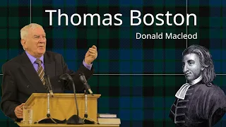 Thomas Boston A lecture by Donald Macleod author of From the Marrow Men to the Moderates Mentor