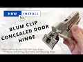 How To Install Blum CLIP-Top BLUMOTION Soft-Close 110 degree Self closing Face Frame Hinge