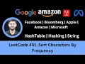 Solving LeetCode 451 Sort Characters By Frequency HashTable Microsoft Apple Amazon